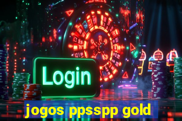 jogos ppsspp gold