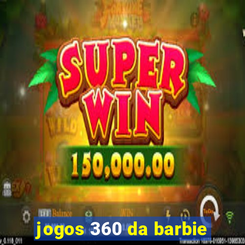 jogos 360 da barbie