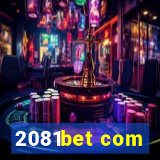 2081bet com