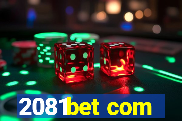 2081bet com