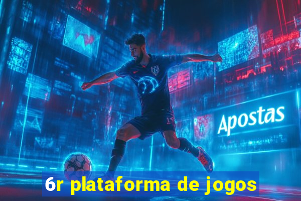 6r plataforma de jogos