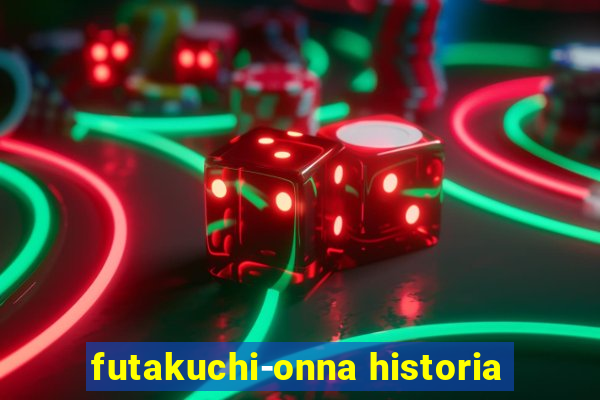 futakuchi-onna historia