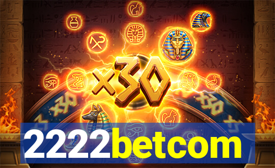 2222betcom