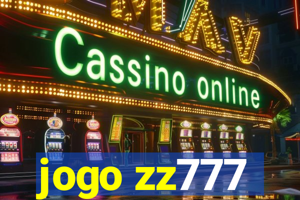 jogo zz777