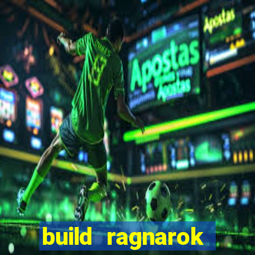 build ragnarok history reborn farm