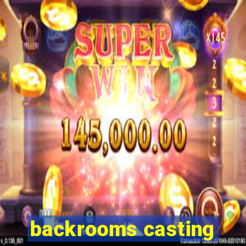 backrooms casting