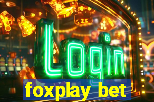 foxplay bet