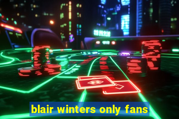 blair winters only fans