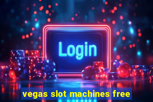 vegas slot machines free