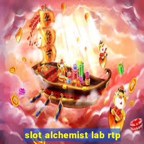 slot alchemist lab rtp