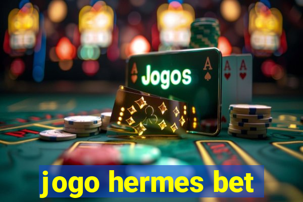 jogo hermes bet