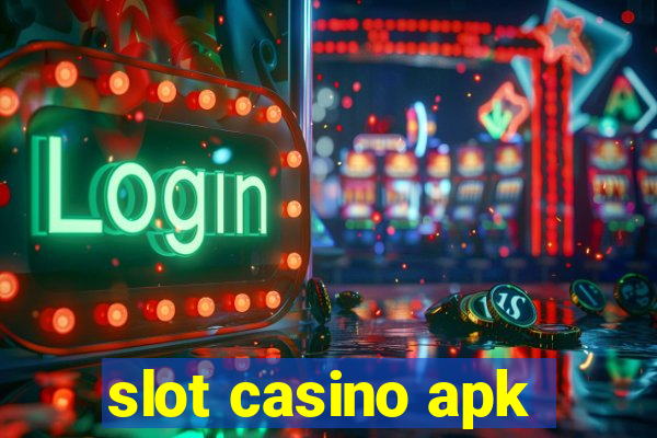 slot casino apk