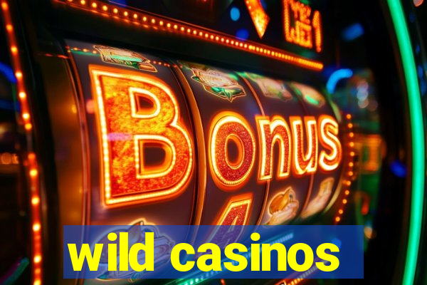 wild casinos