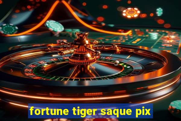 fortune tiger saque pix