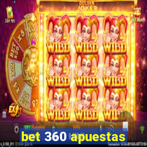 bet 360 apuestas