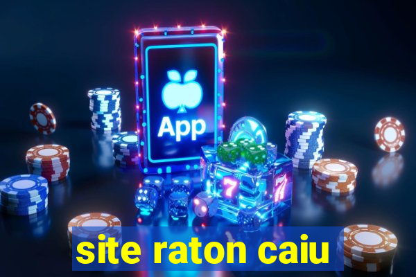 site raton caiu