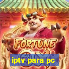 iptv para pc