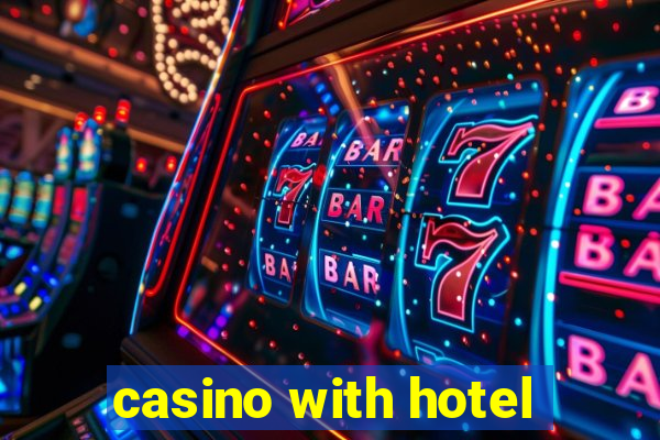 casino with hotel