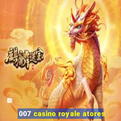 007 casino royale atores