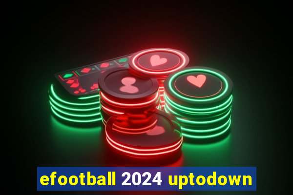 efootball 2024 uptodown