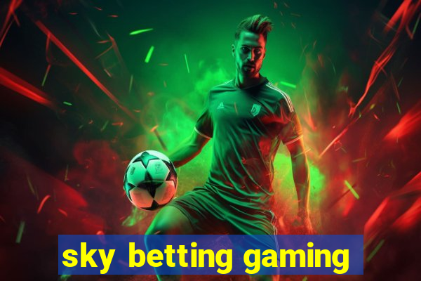 sky betting gaming