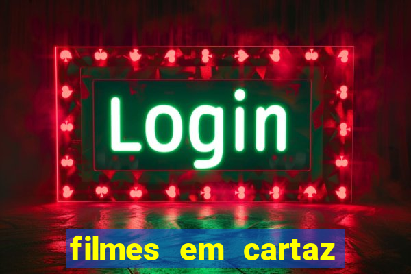 filmes em cartaz conjunto nacional