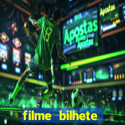 filme bilhete premiado completo dublado