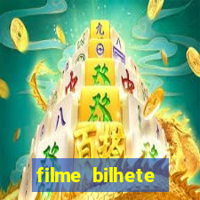 filme bilhete premiado completo dublado