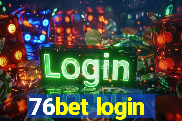 76bet login