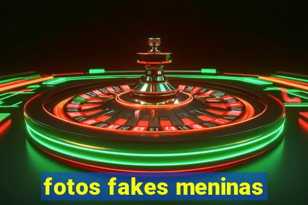 fotos fakes meninas