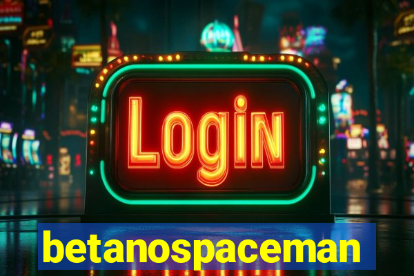 betanospaceman