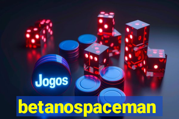 betanospaceman