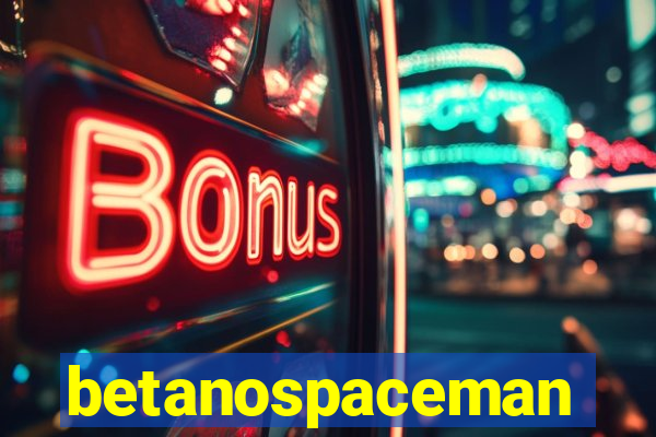 betanospaceman