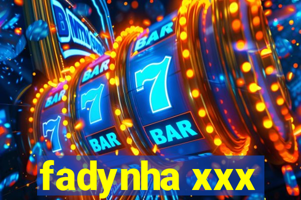 fadynha xxx