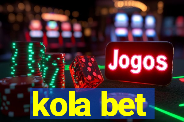 kola bet