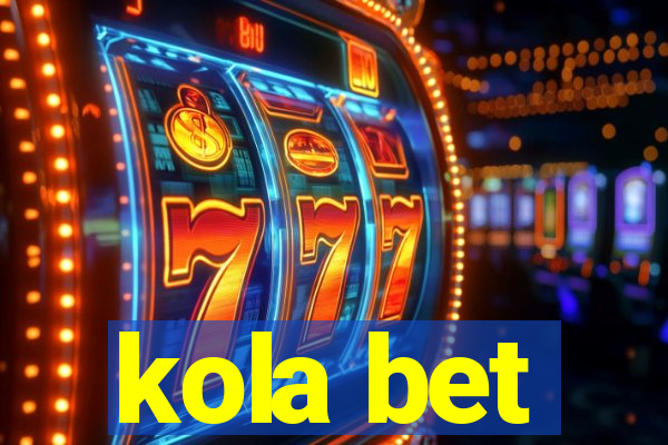 kola bet