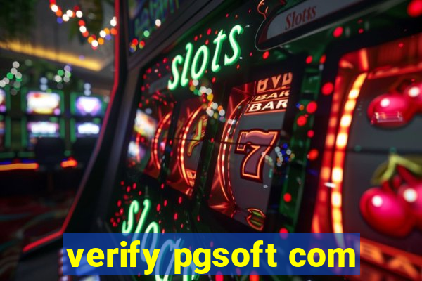 verify pgsoft com