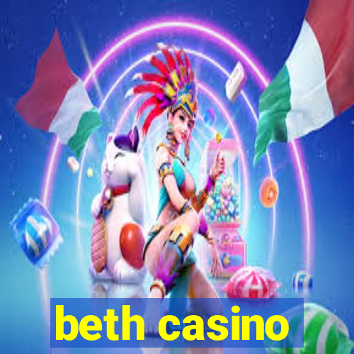 beth casino