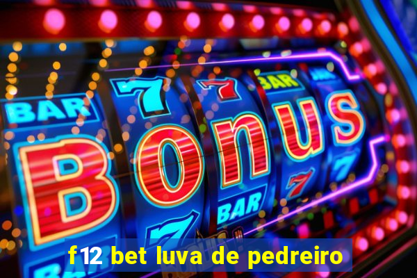 f12 bet luva de pedreiro