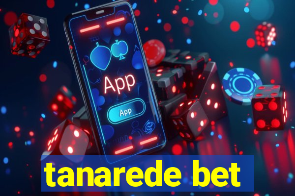 tanarede bet