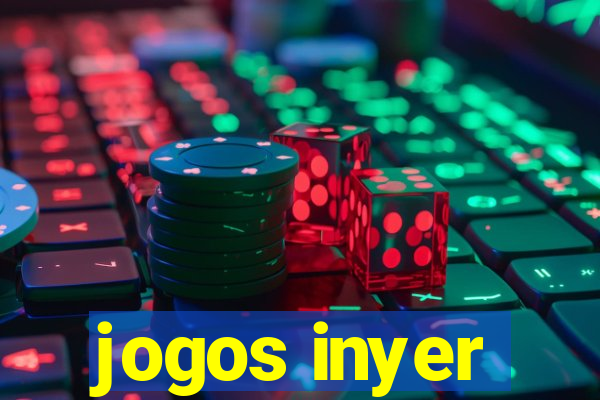 jogos inyer