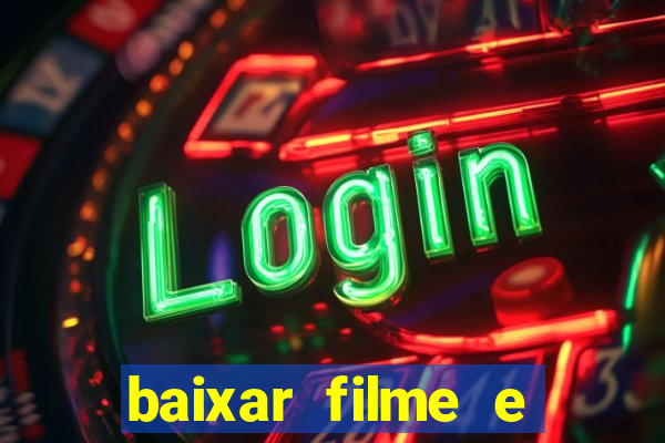 baixar filme e series mp4