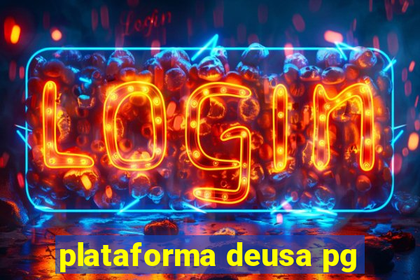 plataforma deusa pg