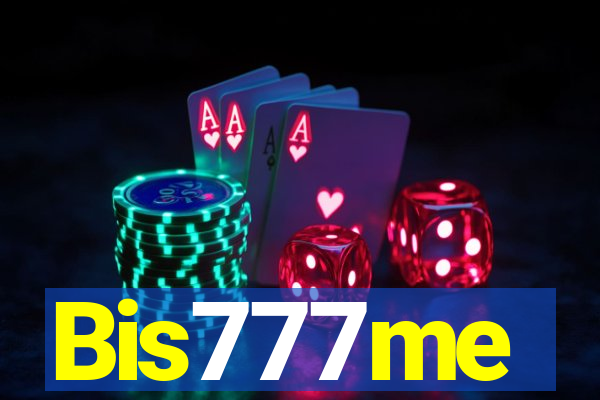 Bis777me