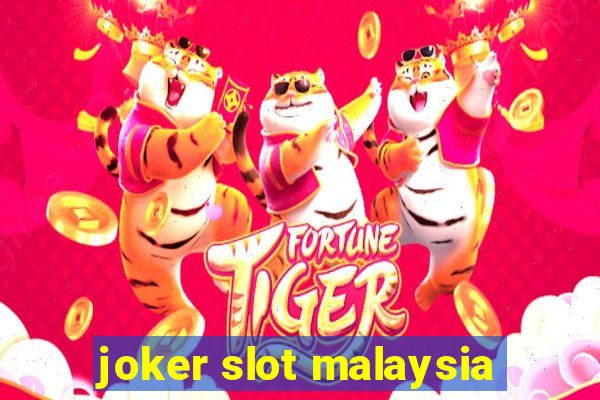 joker slot malaysia