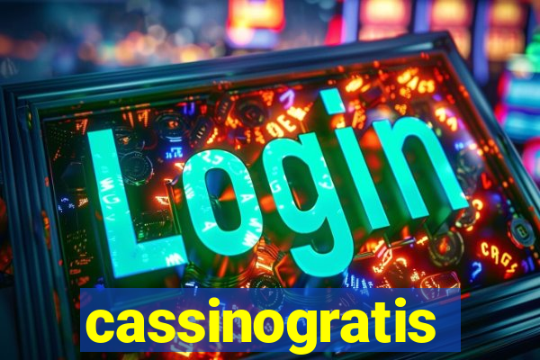 cassinogratis