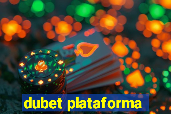 dubet plataforma