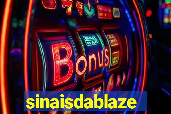 sinaisdablaze