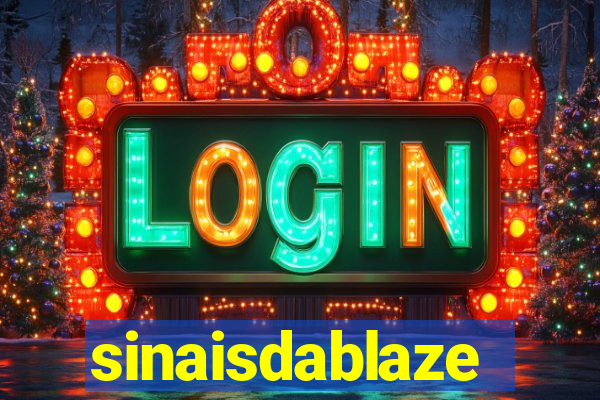 sinaisdablaze