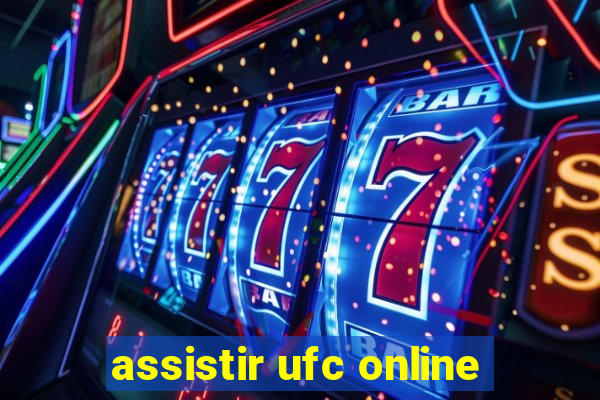 assistir ufc online